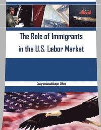 bokomslag The Role of Immigrants in the U.S. Labor Market