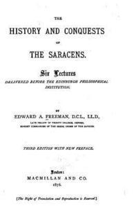 bokomslag The History and Conquests of the Saracens