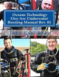 bokomslag Ocean Technology Oxy-Arc Underwater Burning Manual Rev. 1: Safety & Practical