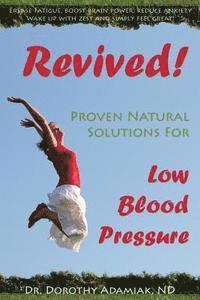 bokomslag Revived! Proven Natural Solutions for Low Blood Pressure