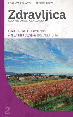 Zdravljica: I Produttori Del Carso (Kras) E Dell'Istria Slovena (Slovenska Istra) 1