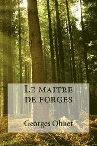 bokomslag Le maitre de forges