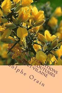 Curiosites, superstitions, chansons et coutumes de l'Ille-et-Vilaine