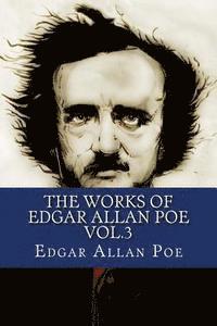 bokomslag The Works of Edgar Allan Poe Vol.3