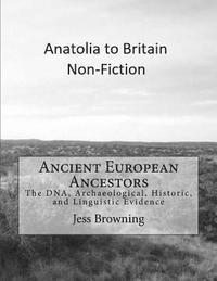 bokomslag Ancient European Ancestors: The DNA, Archaeological, Historic, and Linguistic Evidence