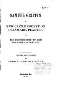 bokomslag Samuel Griffin, of New Castle Co. on the Delaware