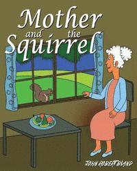 Mother and the Squirrel 1