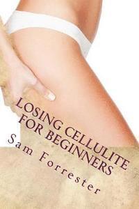 bokomslag Losing Cellulite for Beginners