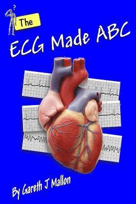 bokomslag The ECG Made ABC