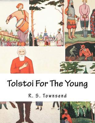 R. S. Townsend - Tolstoi For The Young, Häftad