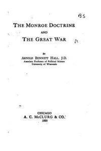 bokomslag The Monroe Doctrine and the Great War