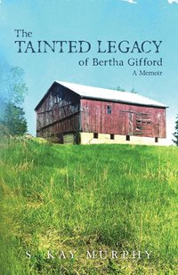 bokomslag The Tainted Legacy of Bertha Gifford