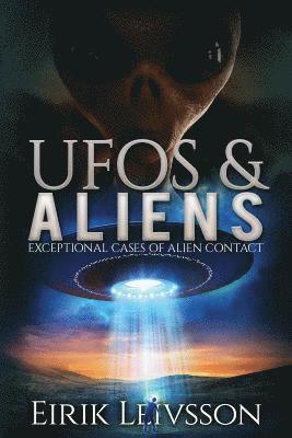 bokomslag UFOs and Aliens: Exceptional Cases of Alien Contact