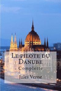 bokomslag Le pilote du Danube