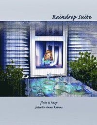 bokomslag Raindrop Suite: for flute and harp