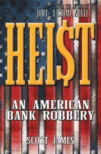 bokomslag Heist: An American Bank Robbery