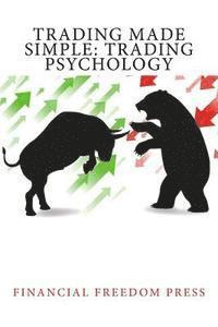 bokomslag Trading Made Simple: Trading Psychology