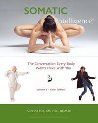 bokomslag Somatic Intelligence: The Conversation Every Body Wants to Have with You
