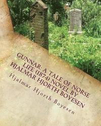 bokomslag Gunnar: A Tale of Norse Life (1874) NOVEL By Hjalmar Hjorth Boyesen: (World's Classics)