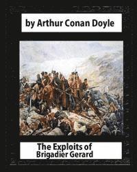 bokomslag The Exploits of Brigadier Gerard, by Arthur Conan Doyle and W.B.Wollen: & The Adventures of Gerard [ Illustrated ]