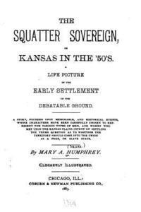 bokomslag The Squatter Sovereign, Or, Kansas in the '50's