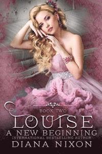 Diana Nixon - Louise: A New Beginning, Häftad