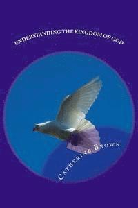 bokomslag Understanding The Kingdom Of God