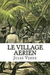 Le village aerien 1