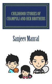 bokomslag Childhood stories of Champuli and her brothers