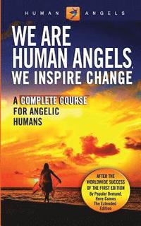 bokomslag We Are Human Angels, We Inspire Change
