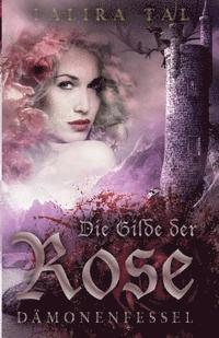 bokomslag Die Gilde der Rose: Dämonenfessel