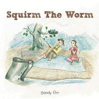 bokomslag Squirm the Worm