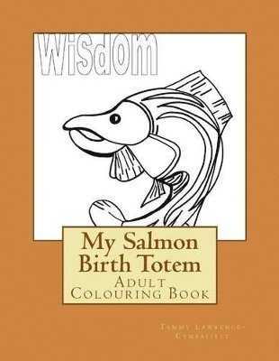 bokomslag My Salmon Birth Totem