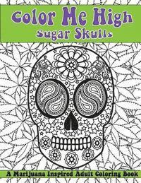 bokomslag Color Me High: Sugar Skulls: Dia de los Muertos