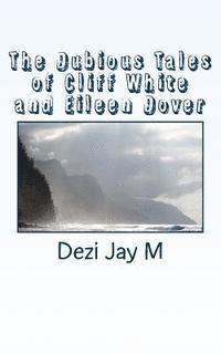 The Dubious Tales of Cliff White and Eileen Dover 1