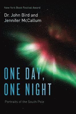 One Day, One Night: Portraits of the South Pole (Color Version) 1