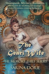 bokomslag The Geari Wife: A Sexy Steampunk Mystery