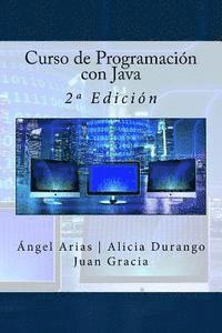 Alicia Durango, Juan Gracia - Curso de Programación con Java: 2a Edición, Häftad