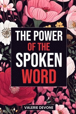 The Power of the Spoken Word 1
