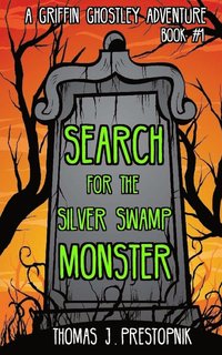 bokomslag Search for the Silver Swamp Monster