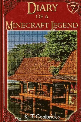 bokomslag Diary of a Minecraft Legend: Book 7