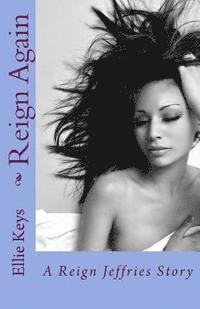 Ellie Keys - Reign Again: A Reign Jeffries Story, Häftad