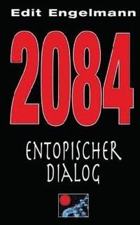 bokomslag 2084 - Entopischer Dialog