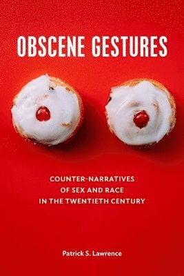 Patrick S. Lawrence, Patrick S Lawrence - Obscene Gestures, Inbunden