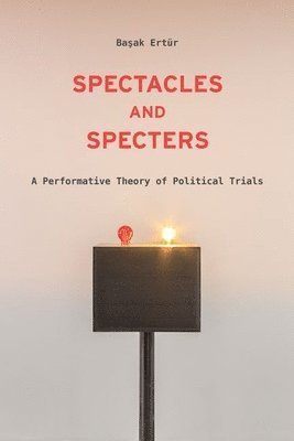 Başak Ertür, Basak Ertur, Ba&#351;ak Ertu&#776;r, Ertu& - Spectacles and Specters, Inbunden