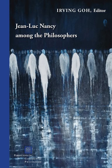 Irving Goh - Jean-Luc Nancy Among the Philosophers, Häftad