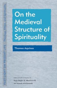 bokomslag On the Medieval Structure of Spirituality