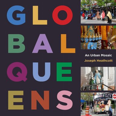 Joseph Heathcott - Global Queens, Inbunden