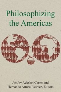 bokomslag Philosophizing the Americas