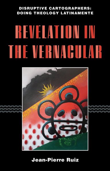 Jean-Pierre Ruiz - Revelation in the Vernacular, Häftad